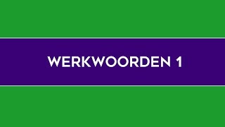 Werkwoorden 1 [upl. by Etnomaj]