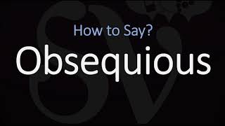 How to Pronounce Obsequious CORRECTLY Meaning amp Pronunciation [upl. by Gnilyam232]