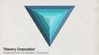 Thievery Corporation  Guidance Official Audio [upl. by Rubens]