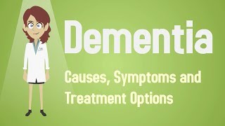 Dementia  Causes Symptoms and Treatment Options [upl. by Eimak]