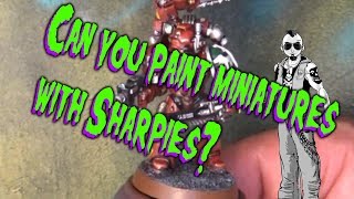 Can you paint miniatures with Sharpies [upl. by Neelyad52]