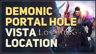 Demonic Portal Hole Lost Ark Vista [upl. by Ahsimac]