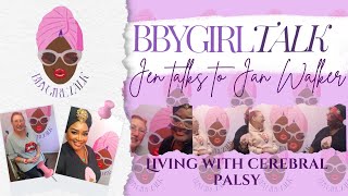 Bbygirltalk Episode 2  Jan Walker and Living with Cerebral Palsy [upl. by Waterman]