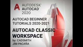 AutoCAD Classic Workspace 2021 Basic Tutorials by CADSMITH [upl. by Gayla545]