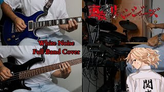 White Noise  Full Band Cover Tokyo Revengers OP 2  Official Hige Dandism [upl. by Netsruk]