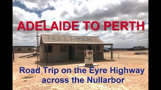 Adelaide to Perth  a Road Trip on the Eyre Highway across the Nullarbor [upl. by Rafaela213]