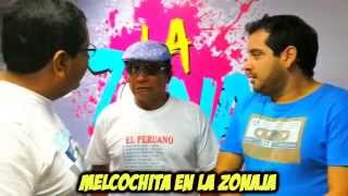 MELCOCHITA EN LA ZONAJA DE RADIO LA ZONA [upl. by Maurilia]