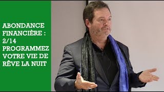 ABONDANCE ET INTELLIGENCE FINANCIERE  214 Programmez votre vie [upl. by Refinej]