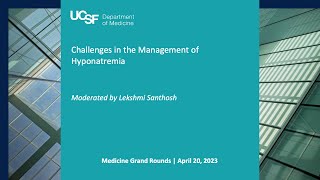 A New Look at the Challenges in the Management of Hyponatremia [upl. by Magill]