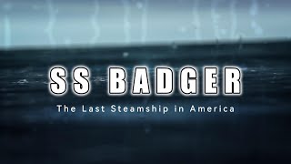 SS Badger  The Last Steamship in the US [upl. by Enirok]