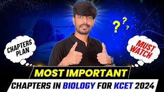 Very Important chapters in Biology for KCET 2024  Topper Only Study These Chapter [upl. by Ahsilat639]