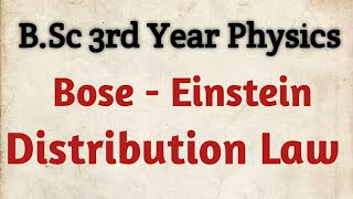 Bose  Einstein Distribution Law  BSc 3rd Year Physics [upl. by Clayborne]