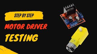 StepbyStep Guide How to Test and Use the L298N Motor Driver  L298N motor driver testing [upl. by Fulbright]