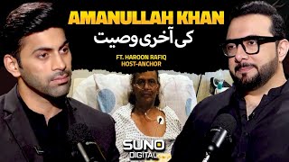 Last will of Amanullah Khan  Amanullah Khans ki Akhri Khawaish  Ft Haroon Rafiq [upl. by Ethbin]