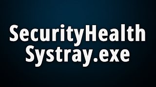 SecurityHealthSystrayexe What Is It amp Should I Disable It [upl. by Norrat1]