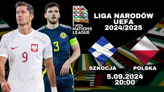 LIGA NARODÓW UEFA 202425 SZKOCJA  POLSKA  RELACJA NA ŻYWO [upl. by Acemaj84]