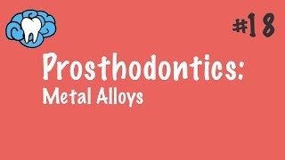 Prosthodontics  Metal Alloys  INBDE ADAT [upl. by Gwenneth85]