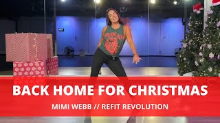 Back Home for Christmas  MimiWebb  Dance Fitness Choreography  REFITREV [upl. by Yendic]