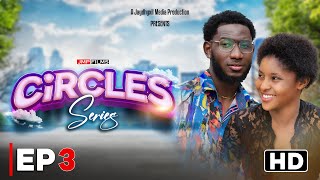 CIRCLES EPISODE 03  DRAMA SERIES [upl. by Aimac]