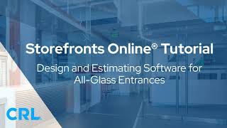 Storefronts Online® Estimating Software for AllGlass Entrances [upl. by Tdnarb]