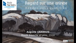 Regard sur une œuvre  63  Auguste Chabaud [upl. by Ymia529]