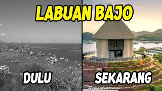 LABUAN BAJO DULU DAN SEKARANG ‼️ APA SAJA YANG BERUBAH [upl. by Nah385]