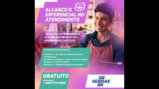 SEBRAE OFERTA CURSO DE ATENDIMENTO AO CLIENTE COM VAGAS LIMITADAS [upl. by Evan]