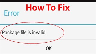 How To Fix quotPackage File Is Invalidquot Error On Google Play Store [upl. by Nanji]