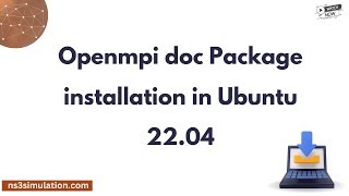 Openmpi doc Package installation in Ubuntu 22 04 [upl. by Rubetta]