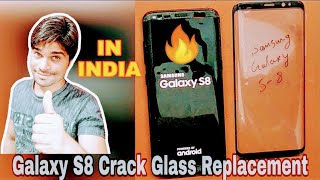 Samsung Galaxy S8 Crack Glass Replacement Front And Back  How To Change Edge Glass In India [upl. by Earahc]