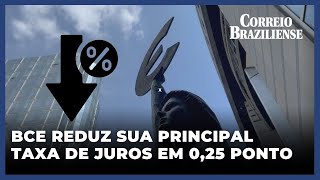 BCE REDUZ SUA PRINCIPAL TAXA DE JUROS EM 025 PONTO [upl. by Scherle]