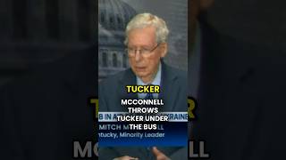 Mitch McConnell Throws Tucker Carlson UNDER THE BUS [upl. by Colette]