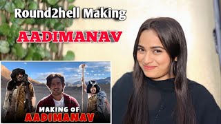 Making Of AADIMANAV  Round2hell  R2H  Reaction By Aafreen Shaikh [upl. by Arreit397]