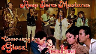 Roop Tera Mastana  Kishore Kumar  Cover by Ramon Ibrahims Gloss  ft Anjali amp Kaprila [upl. by Eissahc]