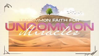 Uncommon Faith For Uncommon Miracles  Ps Scott Sonoda  24 March 2024 [upl. by Margarete345]