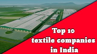 Top 10 textile companies in india [upl. by Rehpetsirhc447]