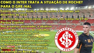 Como o Inter trata a situação de Rochet para o GreNal [upl. by Eittam]