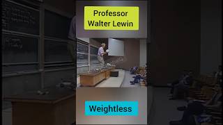 Professor Walter Lewin Lecture Weightless ytshorts shorts [upl. by Aneekas768]