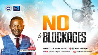 No To Blockages  Monday 17th June 2024  Pastor Segun Odewunmi [upl. by Anaigroeg]