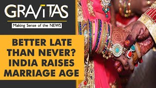 Gravitas India to raise legal marriage age for women [upl. by Nnaycnan816]