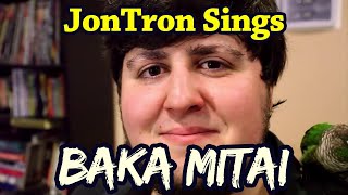 JonTron Sings Baka Mitai [upl. by Nifled127]