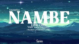 Namadingo Nambe Lyric Video [upl. by Herzog]