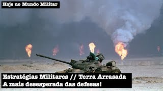 Estratégias Militares Terra Arrasada a mais desesperada das defesas [upl. by Kariv]