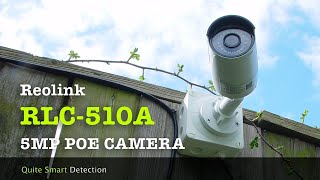 Smart detection with the 5MP Reolink RLC510A [upl. by Freytag718]