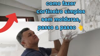 Veja como fazer cortineiro simples sem molduras passo a passo 👆 [upl. by Etnahsal98]