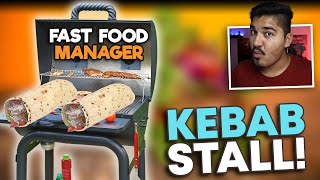 BUYING A KEBAB STALL  FAST FOOD MANAGER 2 [upl. by Eward]