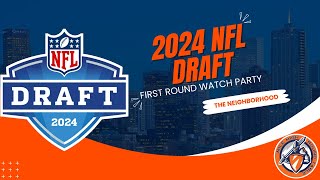 The 2024 NFL Draft LIVE  The Neighborhood Watch Party [upl. by Countess]