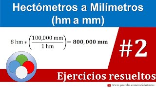 Hectómetros a Milímetros hm a mm  Parte 2 [upl. by Nichola]