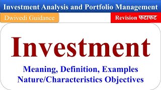 Investment Meaning Characteristics Objectives Investment Analysis and Portfolio Management mba [upl. by Kra]