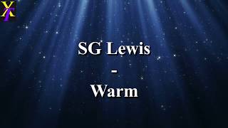 SG Lewis  Warm Lyrics [upl. by Megdal]